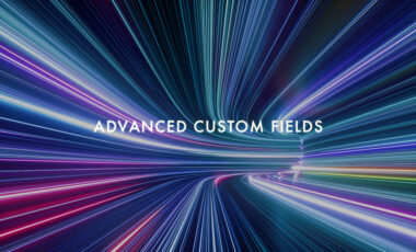 Advanced Custom Fieldsとは？使い方・表示方法・Pro版の違いを徹底解説