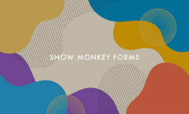 WordPressプラグイン「Snow Monkey Forms」の使い方｜バリデーション・確認画面・カスタマイズまで解説