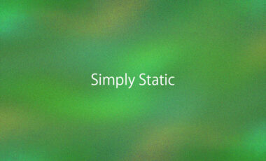 WordPressを静的サイト化するプラグイン「Simply Static」の使い方と検証結果